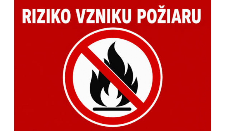Fotka - Vyhlásenie času zvýšeného nebezpečenstva vzniku požiaru od 30.09.2026